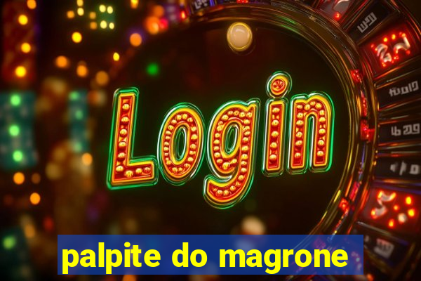 palpite do magrone